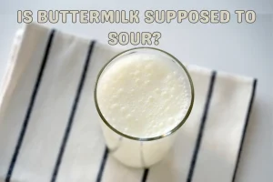 Is buttermilk supposed to sour?