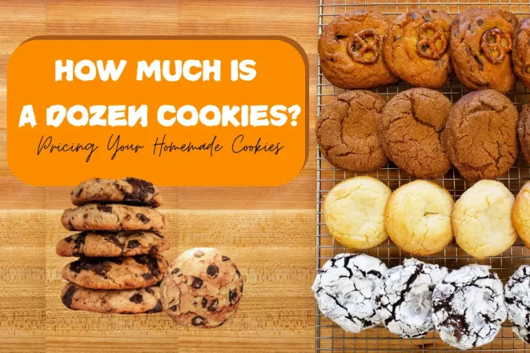 Pricing Homemade Cookies: How Much Is A Dozen Cookies?