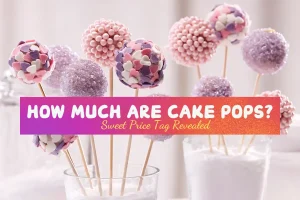 How Much Are Cake Pops? Sweet Price Tag Revealed