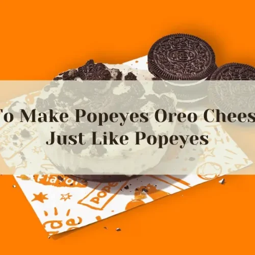 How To Make Popeyes Oreo Cheesecake Just Like Popeyes