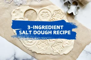 3-Ingredient Extra Simple Salt Dough Recipe For Ornaments